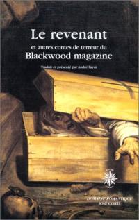 Le revenant : et autres contes de terreur parus dans le Blackwood Magazine