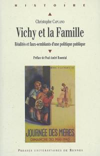 Vichy et la famille : réalités et faux-semblants d'une politique publique