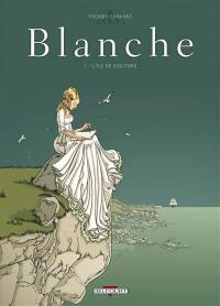 Blanche. Vol. 1. L'île de solitude