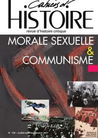 Cahiers d'histoire : revue d'histoire critique, n° 150. Morale sexuelle & communisme