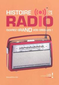 Histoire de la radio, ouvrez grand vos oreilles ! : exposition, Paris, Musée des arts et métiers, 28 février-2 septembre 2012