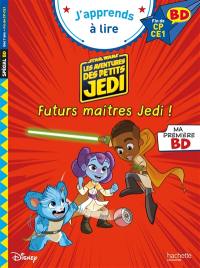 Star Wars, les aventures des petits Jedi : futurs maîtres Jedi : fin de CP, CE1