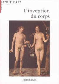 L'invention du corps : la représentation de l'homme du Moyen Age à la fin du XIXe siècle