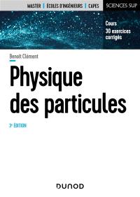 Physique des particules : introduction aux concepts et au formalisme du modèle standard