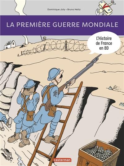 L'histoire de France en BD. La Première Guerre mondiale