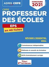 Professeur des écoles : EPS en 40 fiches : CRPE, concours 2021