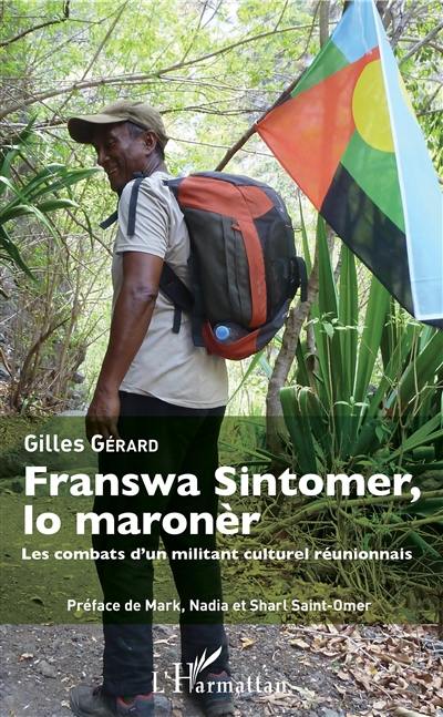 Franswa Sintomer, lo maronèr : les combats d'un militant culturel réunionnais