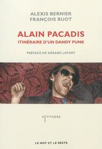 Alain Pacadis : itinéraire d'un dandy punk