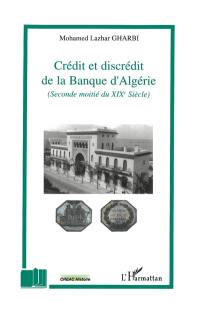 Crédit et discrédit de la Banque d'Algérie (seconde moitié du XIXe siècle)