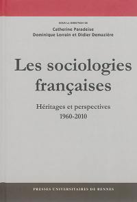 Les sociologies françaises : héritages et perspectives : 1960-2010