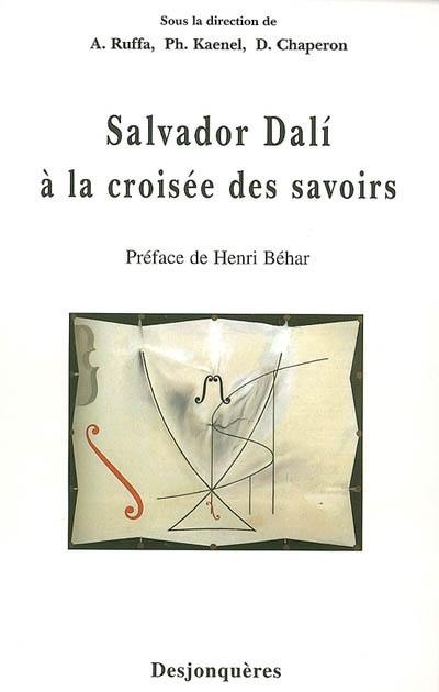 Salvador Dali à la croisée des savoirs