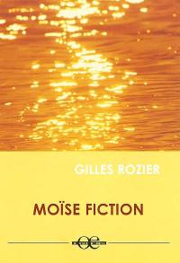 Moise fiction