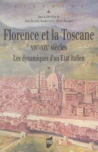 Florence et la Toscane : XIVe-XIX siècles : les dynamiques d'un Etat italien