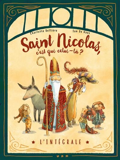 Saint Nicolas, c'est qui celui-là ? : l'intégrale
