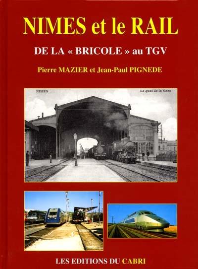 Nîmes et le rail, de la bricole au TGV