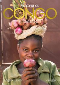 Au coeur du Congo. Congo revisited