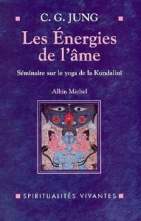 Les énergies de l'âme : séminaire sur le yoga de la Kundalini donné en 1932