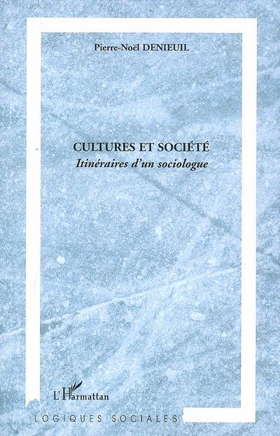 Cultures et société : itinéraires d'un sociologue