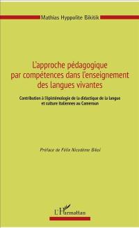 L'approche pédagogique par compétences dans l'enseignement des langues vivantes : contribution à l'épistémologie de la didactique de la langue et culture italiennes au Cameroun