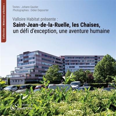 Saint-Jean-de-la-Ruelle, les Chaises, un défi d'exception, une aventure humaine