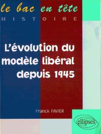 L'évolution du modèle libéral depuis 1945