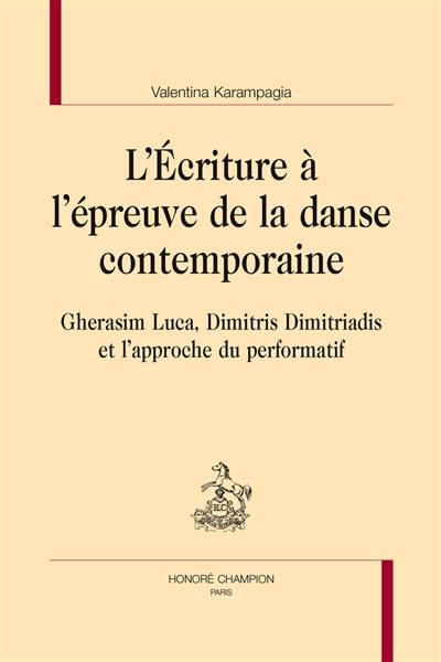 L'écriture à l'épreuve de la danse contemporaine : Gherasim Luca, Dimitris Dimitriadis et l'approche du performatif