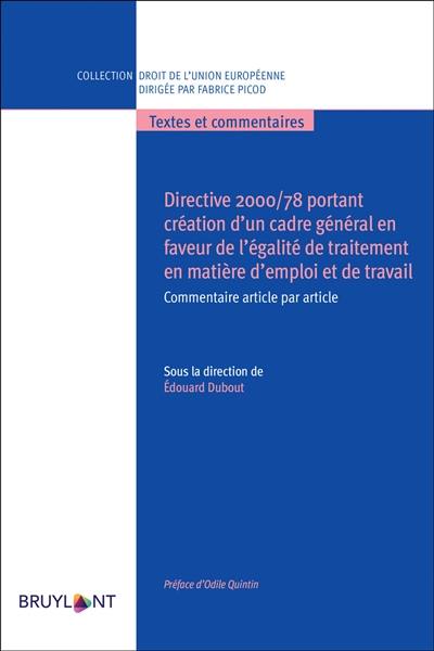 Directive 2000-78 portant création d'un cadre général en faveur de l'égalité de traitement en matière d'emploi et de travail : commentaire article par article