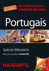 Portugais : méthode express en 15 minutes par jour ! : spécial débutants, idéal pour acquérir le niveau B2