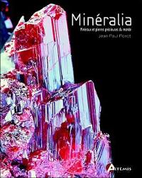 Minéralia : les minéraux et pierres précieuses du monde