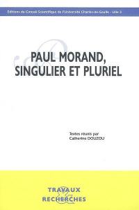 Paul Morand, singulier pluriel