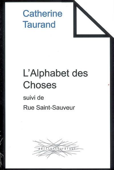 L'alphabet des choses. Rue Saint-Sauveur