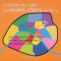 Le guide des rades les moins chers de Paris : les meilleures happy hours, les bars les moins chers, les meilleurs plans