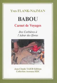 Babou : carnet de voyages : des Corbières à l'Adrar des Iforas