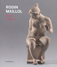 Rodin-Maillol : face à face