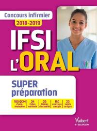 IFSI l'oral : super préparation : concours infirmier 2018-2019