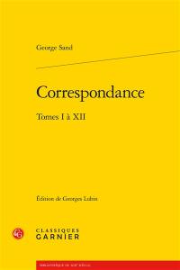 George Sand : correspondance : tomes I à XII