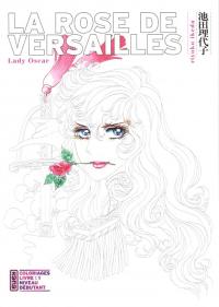 La rose de Versailles : lady Oscar : coloriages. Vol. 1