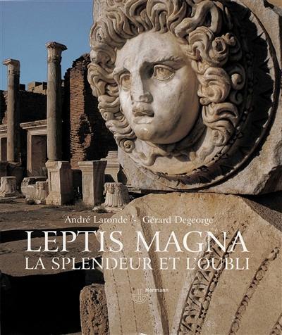 Leptis Magna : la splendeur et l'oubli