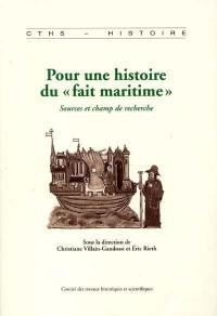 Pour une histoire du fait maritime : sources et champs de recherches