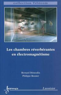 Les chambres réverbérantes en électromagnétisme