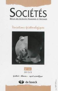 Sociétés, n° 121. Variations épistémologiques
