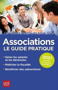 Associations : le guide pratique : 2021