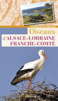 Oiseaux d'Alsace-Lorraine, Franche-Comté