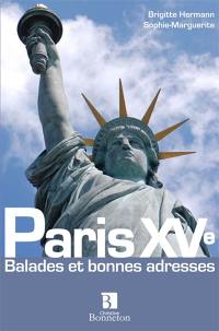 Paris XVe : balades et bonnes adresses
