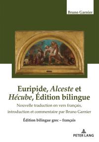 Euripide, Alceste et Hécube