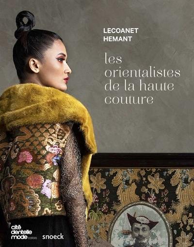 Lecoanet Hemant : les orientalistes de la haute couture