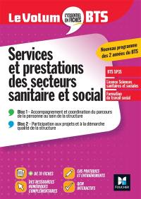 Services et prestations des secteurs sanitaire et social : BTS SP3S, licence sciences sanitaires et sociales, formation du travail social : nouveau programme des 2 années du BTS