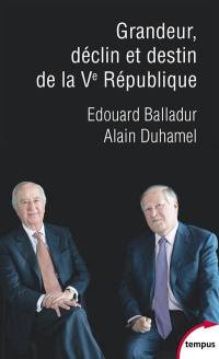 Grandeur, déclin et destin de la Ve République : un dialogue