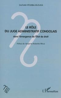 Le rôle du juge administratif congolais dans l'émergence de l'Etat de droit