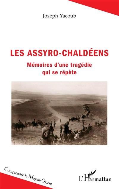 Les Assyro-Chaldéens : mémoires d'une tragédie qui se répète